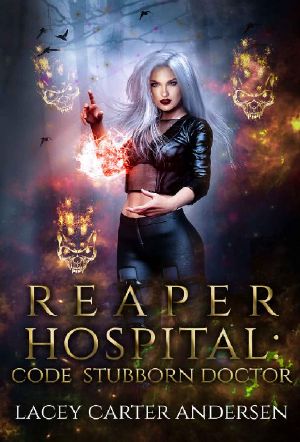 [Their Reaper 03] • Reaper Hospital · Code Stubborn Doctor